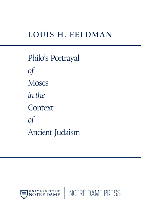 Philo's Portrayal of Moses in the Context of Ancient Judaism - Louis H. Feldman