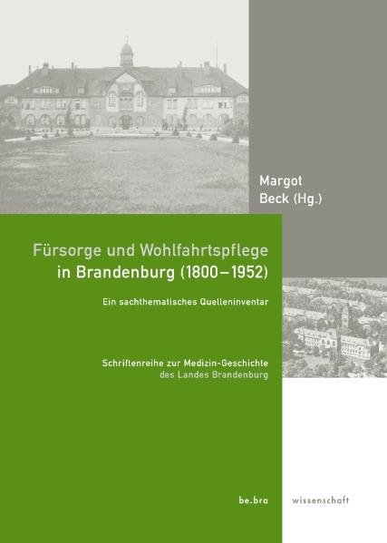 F&uuml;rsorge und Wohlfahrtspflege in Brandenburg (1800-1952) - 