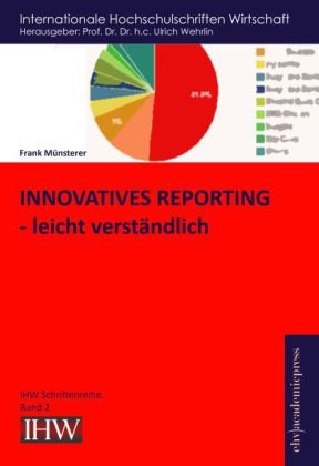 Innovatives Reporting - leicht verst&auml;ndlich - Frank M&uuml;nsterer