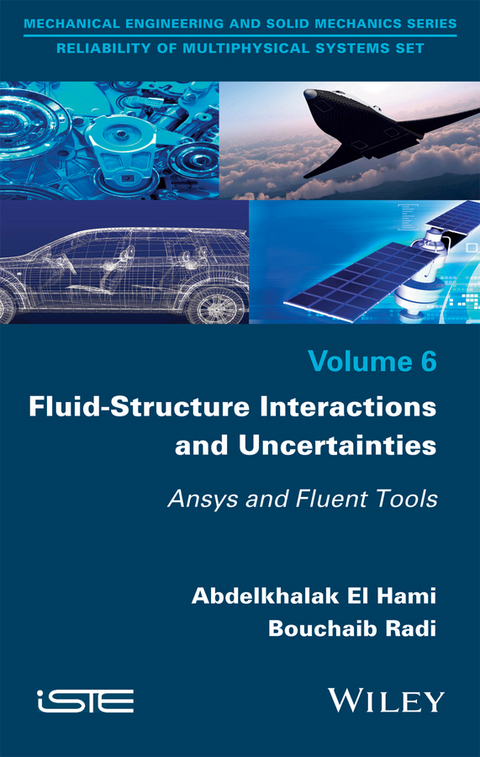 Fluid-Structure Interactions and Uncertainties - Abdelkhalak El Hami, Bouchaib Radi