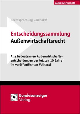 Entscheidungssammlung Au&szlig;enwirtschaftsrecht 2007