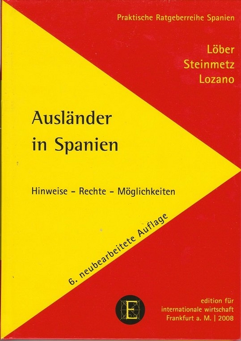 Ausl&auml;nder in Spanien - Burckhardt L&ouml;ber, Alexander Steinmetz, Fernando Lozano