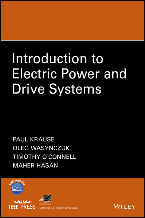 Introduction to Electric Power and Drive Systems - Paul C. Krause, Oleg Wasynczuk, Timothy O'Connell, Maher Hasan