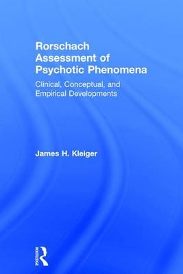 Rorschach Assessment of Psychotic Phenomena -  James H. Kleiger