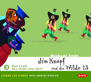 Jim Knopf und die Wilde 13. Lesung für Kinder / Das Land, das nicht sein darf