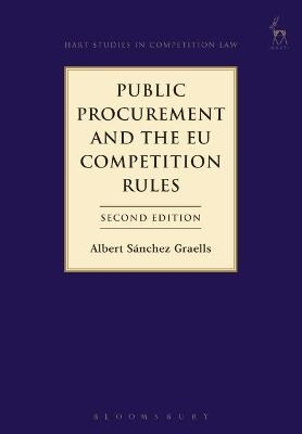 Public Procurement and the EU Competition Rules - Albert S&aacute;nchez Graells