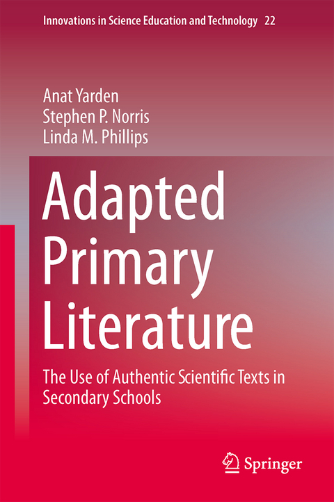 Adapted Primary Literature - Anat Yarden, Stephen P. Norris, Linda M. Phillips
