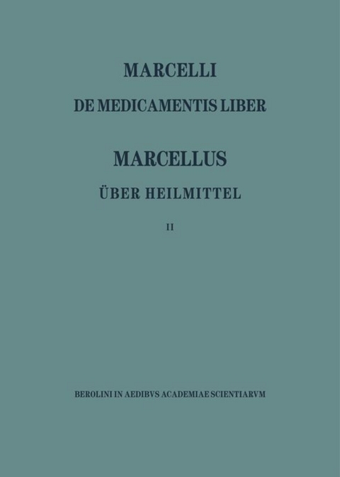 Marcellus &ndash; &Uuml;ber die Heilmittel 2 - 