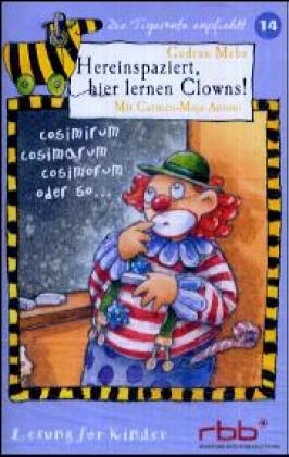 Hereinspaziert, hier lernen Clowns! - Gudrun Mebs