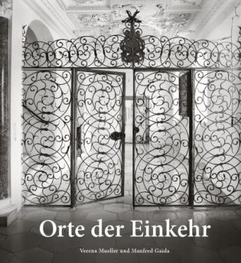 Orte der Einkehr - Verena Mueller, Manfred Gaida