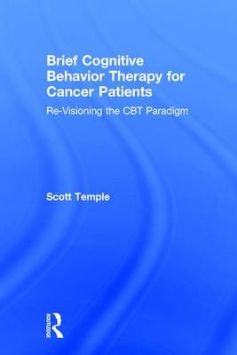 Brief Cognitive Behavior Therapy for Cancer Patients -  Scott Temple