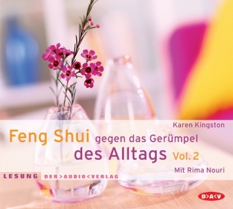 Feng Shui gegen das Gerümpel des Alltags. Volume 2 - Karen Kingston