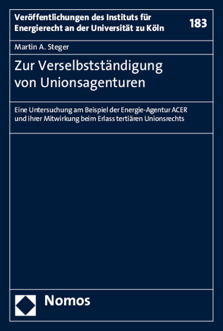 Zur Verselbstst&auml;ndigung von Unionsagenturen - Martin A. Steger