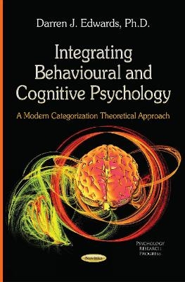 Integrating Behavioural & Cognitive Psychology - Darren J Edwards