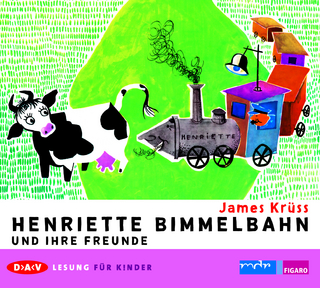 Henriette Bimmelbahn und ihre Freunde