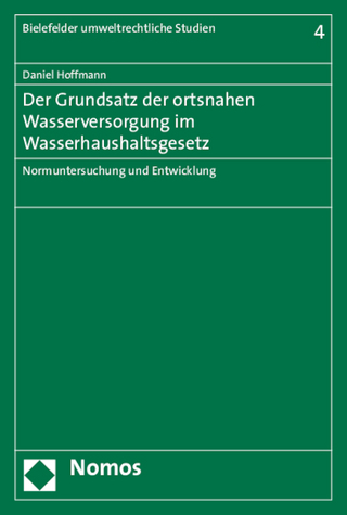 Der Grundsatz der ortsnahen Wasserversorgung im Wasserhaushaltsgesetz