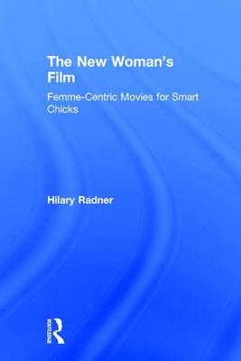 New Woman's Film -  Hilary Radner