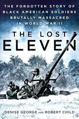 Lost Eleven -  Robert Child,  Denise George