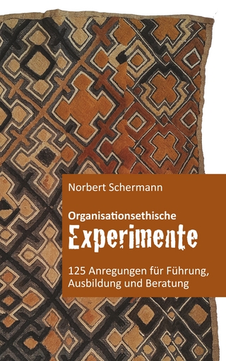 Organisationsethische Experimente