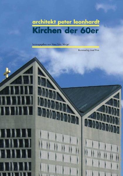 Architekt Peter Leonhardt. Kirchen der 60er - 