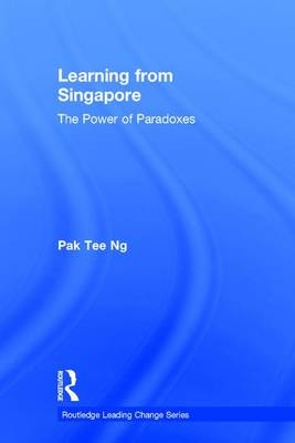 Learning from Singapore -  Pak Tee Ng