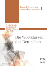 Die Wortklassen des Deutschen - Piroska Kocs&aacute;ny, Sarolta L&aacute;szl&oacute;, Kriszti&aacute;n Majoros, M&aacute;t&eacute; T&oacute;th
