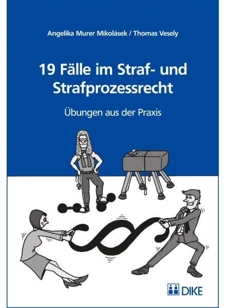 19 F&auml;lle im Straf- und Strafprozessrecht - Angelika Murer, Thomas Vesely