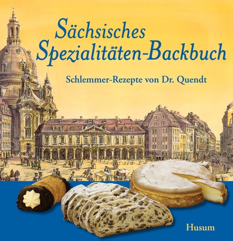 S&auml;chsisches Spezialit&auml;ten-Backbuch - J&uuml;rgen Helfricht