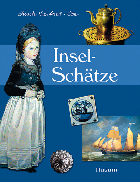 Insel-Sch&auml;tze - Sch&auml;tze einer Insel - Juschi Seifried-Otte