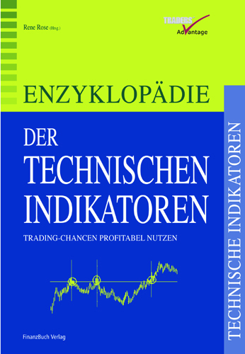 Enzyklop&auml;die der Technischen Indikatoren - Rene Rose