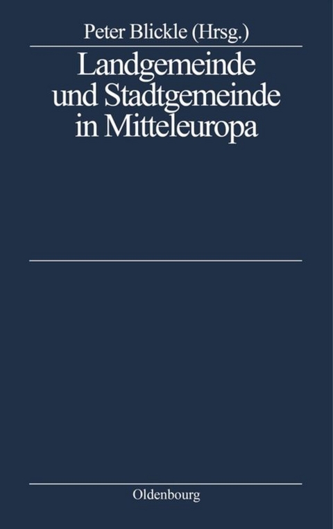 Landgemeinde und Stadtgemeinde in Mitteleuropa - 