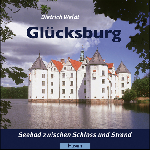 Gl&uuml;cksburg - Dietrich Weldt