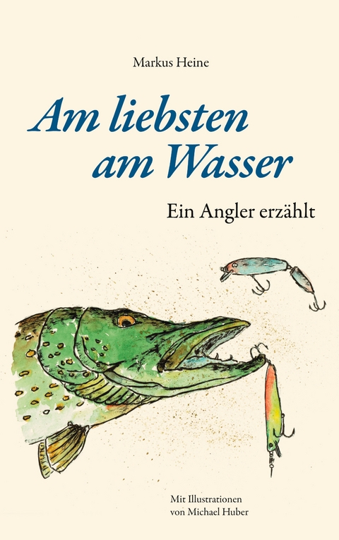 Am liebsten am Wasser - Markus Heine