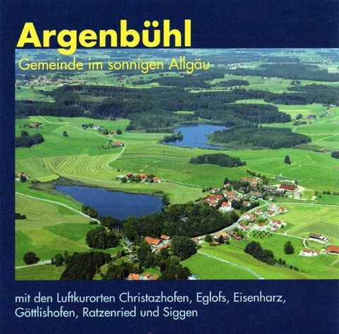 Argenb&uuml;hl, Gemeinde im sonnigen Allg&auml;u - Wolfram Benz