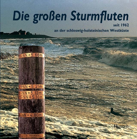 Die gro&szlig;en Sturmfluten