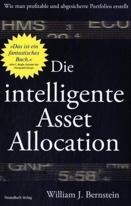 Die intelligente Asset Allocation - William J Bernstein