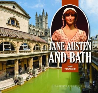 Jane Austen and Bath - Terry Townsend
