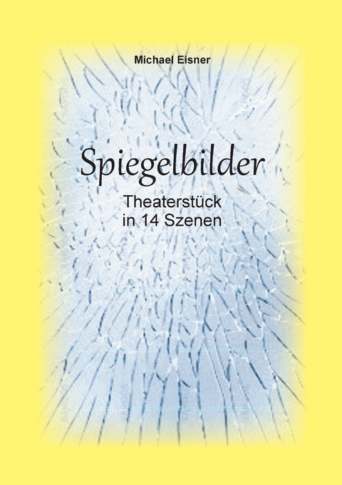Spiegelbilder - Michael Eisner