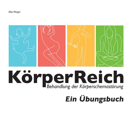 K&ouml;rperReich - Elke Weigel
