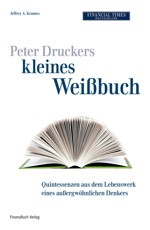 Peter Druckers kleines Wei&szlig;buch - Jeffrey A. Krames