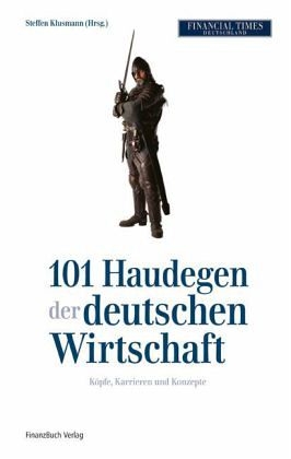 101 Haudegen der deutschen Wirtschaft - 
