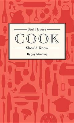 Stuff Every Cook Should Know -  Joy Manning