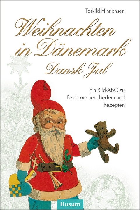 Weihnachten in D&auml;nemark - Dansk Jul - Torkild Hinrichsen