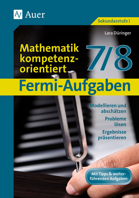 Fermi-Aufgaben - Mathematik kompetenzorientiert7/8 - Lara D&uuml;ringer