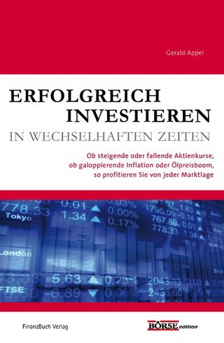 Erfolgreich investieren in wechselhaften Zeiten