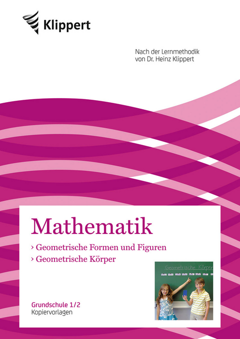 Geometrische K&ouml;rper - Geometr. Formen und Figuren - Susanne Wetzstein