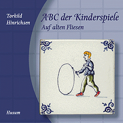 ABC der Kinderspiele - Torkild Hinrichsen