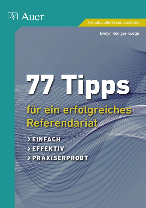 77 Tipps f&uuml;r ein erfolgreiches Referendariat - Evelyn R&uuml;diger-Koetje