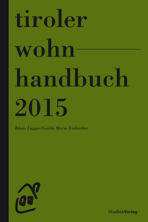 Tiroler Wohnhandbuch 2015 - Klaus Lugger, Gerda Maria Embacher