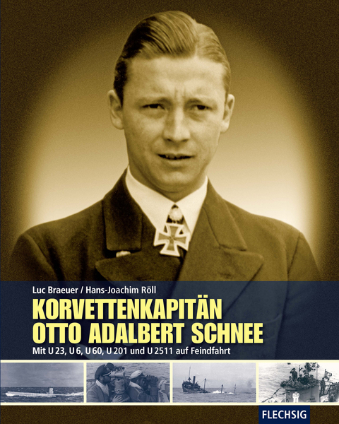 Korvettenkapit&auml;n Otto Adalbert Schnee - Hans-Joachim R&ouml;ll, Luc Braeuer